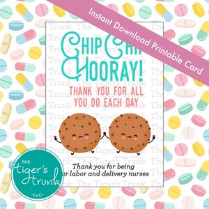 Biglietto d'auguri stampabile per infermiere di travaglio e parto, biscotto "Chip Chip Hooray" di ringraziamento, PDF per la Giornata di apprezzamento per le infermiere, regalo scaricabile immediatamente per infermiere di travaglio e parto