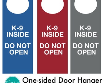 Dog Sign, K-9 Do Not Disturb, Pet Alert, Travel Dog Door Knob Hanger, Dog Warning Sign, Pet Friendly Sign, Do Not Open Wooden Door Hanger