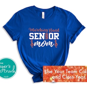 Class of 2026 Marching Band Senior Mom Shirt, Proud Mom of a Senior Shirt, School Colors, Customized Graduation Gift for Marching Band Mom
