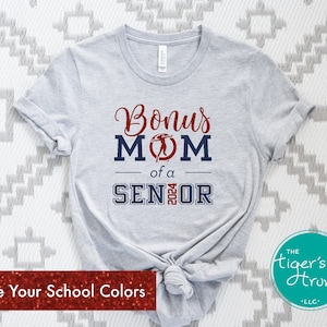 Personalized Bonus Dance Mom Shirt, Senior Mom Gifts, Mom of a Senior, Stepmom Senior Dance Gifts, Class of 2026, School Colors Senior Shirt