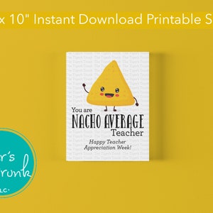 Nacho Average Teacher Printable Sign, Teacher Appreciation Week ...