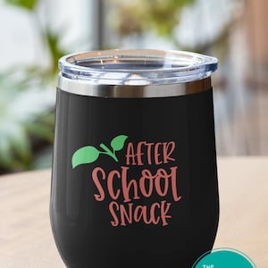 After School Snack Wine Tumbler for Teachers, Principals, Counselors, School Staff Gift, Insulated Travel Cup with Lid, Funny Educator Mug