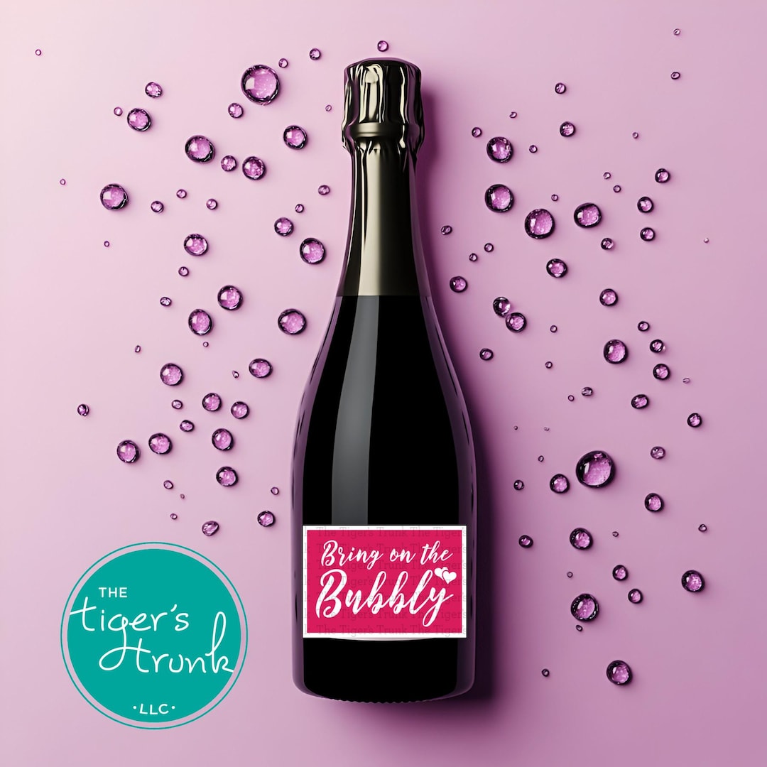 Printable Champagne Bottle Label, Bring on the Bubbly, DIY Gift Label ...