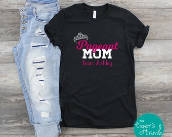 Personalized Shirt, Proud Pageant Mom, Pageant Mom Gift, Pageant Day Shirt, Pageant Shirts, Personalized Pageant Gifts, Pageant Accessories