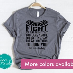 Fight for the Things You Care About Shirt, Inspirational Activism and Social Justice Tee, Feminist Equality Women&#39;s March, Christmas Gift