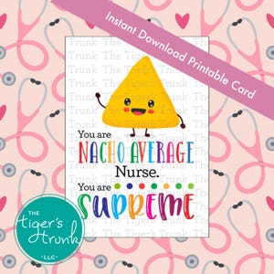 Nacho Durchschnitt Krankenschwester druckbare Karte, Krankenschwester Wertschätzung Tag PDF, Sofortiger Download lustiges Geschenk, Sie sind höchste Karte für Gesundheitshelden