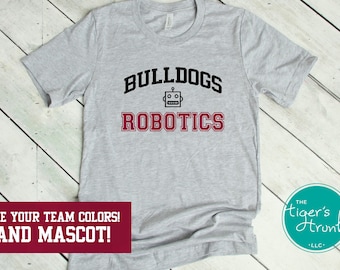 Robotics Shirt, Customized Robotics Team Shirt, School Spirit Shirt, Personalized Robotics Dad Shirt, Robotics Grandpa School Mascot Tee