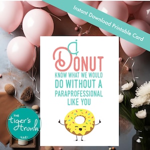 Paraprofessionelle Wertschätzungskarte zum Ausdrucken, Donut-Thema, Sofort-Download-PDF, Ich Donut weiß, was wir tun würden, lustiges Personal Geschenk, Dankeskarte