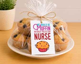 We Would Be Muffin Without You Nurse Printable Tag, Nurse Appreciation Gift, Nurse Week Thank You, Cute Muffin Tag, Instant Download PDF