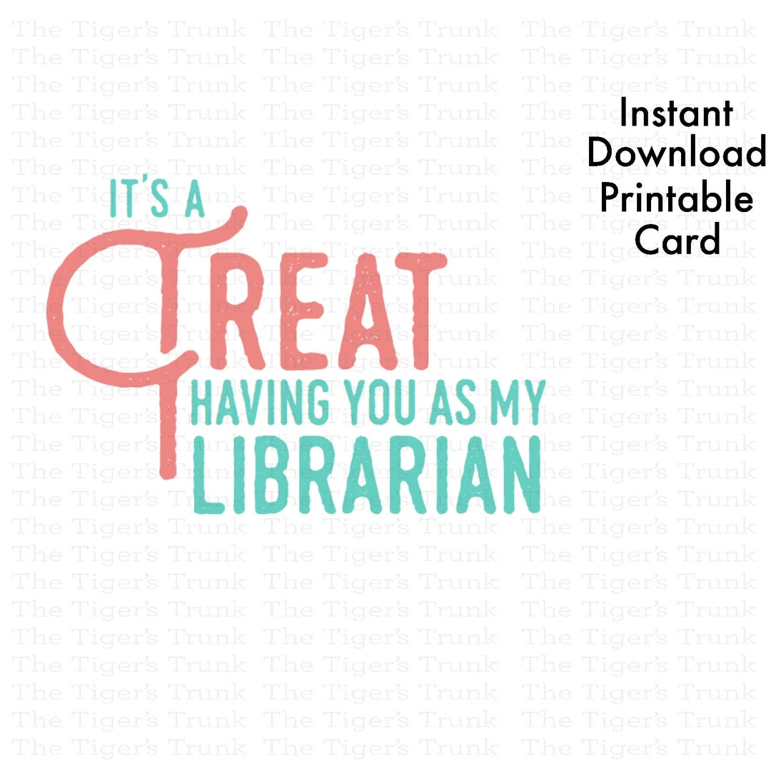 Librarian Appreciation Gift, Appreciation Week, Printable Greeting Card, Treat Thank You ...