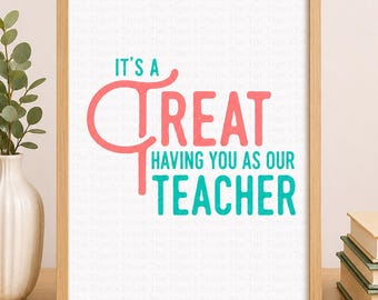 It's a Treat Having You as Our Teacher Printable Appreciation Card