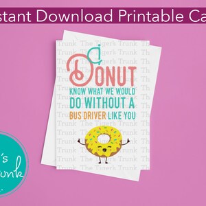 Biglietto digitale stampabile a forma di ciambella, regalo a forma di ciambella per l'autista dell'autobus, biglietto di ringraziamento scaricabile, biglietto per la giornata di apprezzamento dell'autista dell'autobus scolastico con citazione sulla ciambella