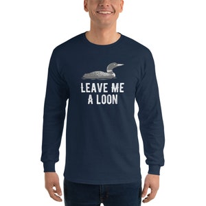 Leave Me A Loon Duck Hunting Funny Waterfowl Long Sleeve T-Shirt
