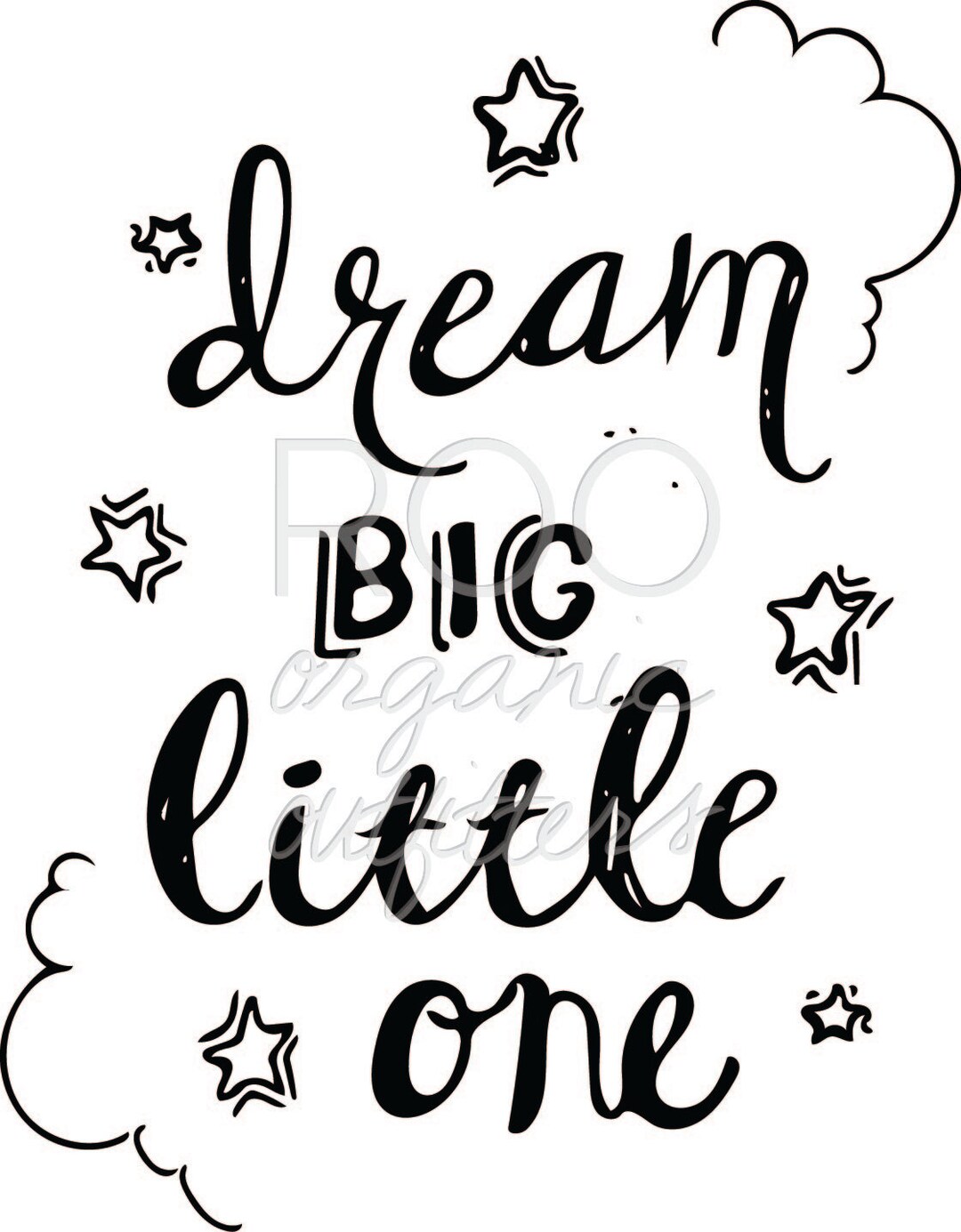 INSTANT DOWNLOAD- "dream BIG Little One" Digital Printable Black and ...