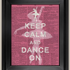 Keep Calm and Dance On  print on page. Vintage book page art print. Print on book page. Fits 8&quot;x10&quot; frame.