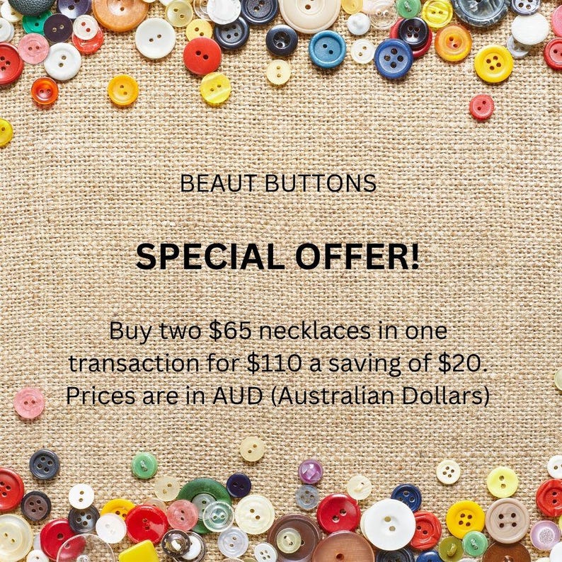 May include: A variety of colourful buttons in different sizes and shades, set against a textured, beige backdrop. The text "BEAUT BUTTONS" and "SPECIAL OFFER!" are visible. The image also includes text about a necklace offer.