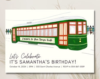 Pode incluir: Um bonde vintage verde e vermelho com o texto "Laissez Le Bon Temps Roule" no lado. O bonde está em um fundo branco com o texto "Let's Celebrate It's Samantha's Birthday!" abaixo. O texto "October 14, 2024 | 8PM | 555 Saint Charles Avenue | RSVP to 504-867-5309" está abaixo do texto "Let's Celebrate It's Samantha's Birthday!"