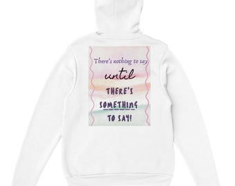 Classic Unisex Pullover Hoodie | Gildan® 18500 with There's nothing to say until there is something to say on the back