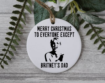 Merry Christmas to everyone except B's Dad ornament