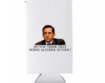 New Michael Can sleeve Do you think doing alcohol is cool? Michael Scott