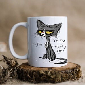 Funny Cat Mug, Everything is Fine Coffee Cup, Dad Birthday Gift, Ceramic Cup, Cute Gift for Him or Her