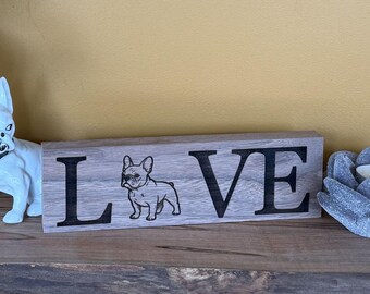 French Bulldog Love Wood Sign | Dog Lover Shelf Sitter | Rustic Wooden Dog Sign | Bulldog Gift