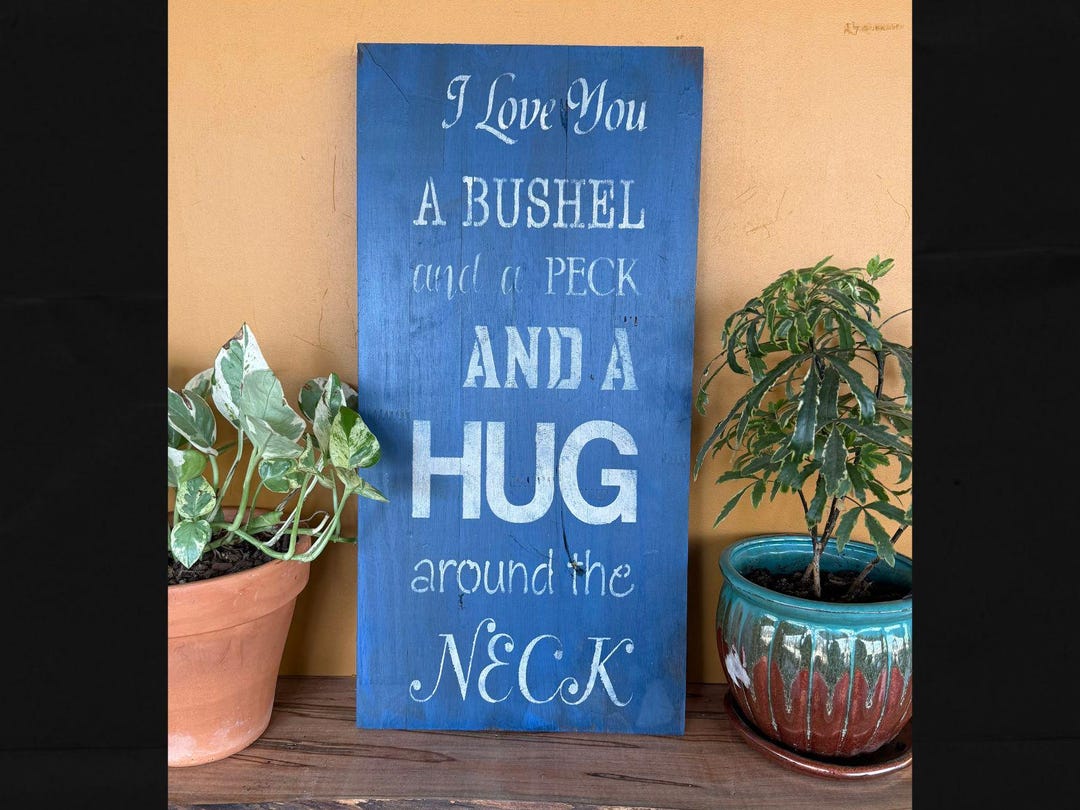 Hug Rustic Stop Sign Rustic Farmhouse Wood Sign – “I Love You a Bushel and a Peck and a Hug ...