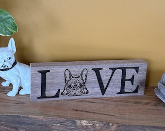 French Bulldog Love Wood Sign | Dog Lover Shelf Sitter | Rustic Wooden Dog Sign | Bulldog Gift