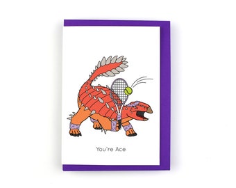 You're Ace Dinosaur Greeting Card, tennis appreciation card, funny pun dino card