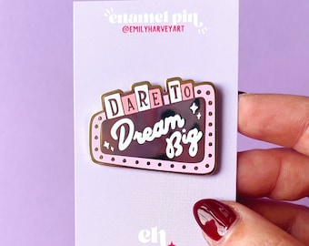 Enamel Pin - Dare to Dream Big - Gold Enamel Pin - Diner Sign - Motivational Gifts - Feel Good Pin - Lapel Pin - Dreamer