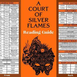 May include: A reading guide for a fantasy novel titled "A Court of Silver Flames". The guide features a list of characters, creatures, divine entities, events, and locations. The cover art depicts a black and orange mask with a silver flame design.