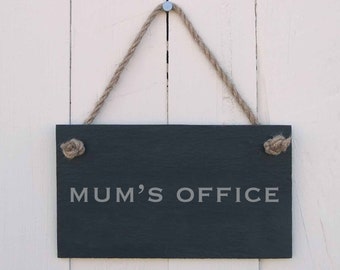 Hanging Sign 'Mum's Office'