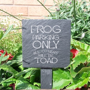 Plant Marker Frog parking only all others will be toad&#39;