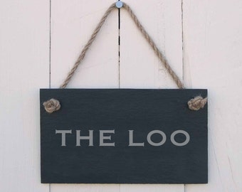 Slate Hanging Sign 'The Loo' - 18 by 10 cm Handmade Gift