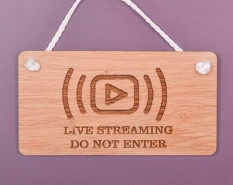 Wooden hanging sign - live streaming do not enter