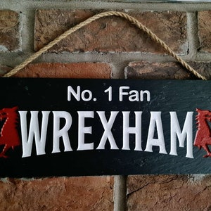Wrexham&#39;s Number 1 Fan Slate Hanging Sign with Welsh Dragon