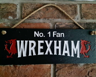 Wrexham&#39;s Number 1 Fan Slate Hanging Sign with Welsh Dragon