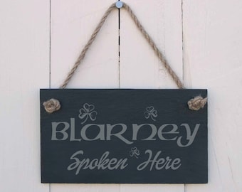 Irish Hanging Sign " Blarney Spoken Here"