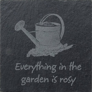 Slate Coaster &#39;Everything in the Garden is Rosy&#39;