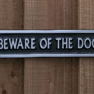Beware of The Dog Sign in aluminium
