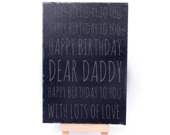 Happy birthday daddy celebration plaque - laser engraved slate plaque with wooden easel - an exceptional gift (SR1135)