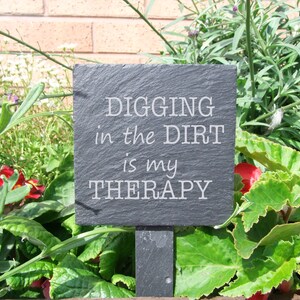Digging In The Dirt is my Therapy  Plant Marker