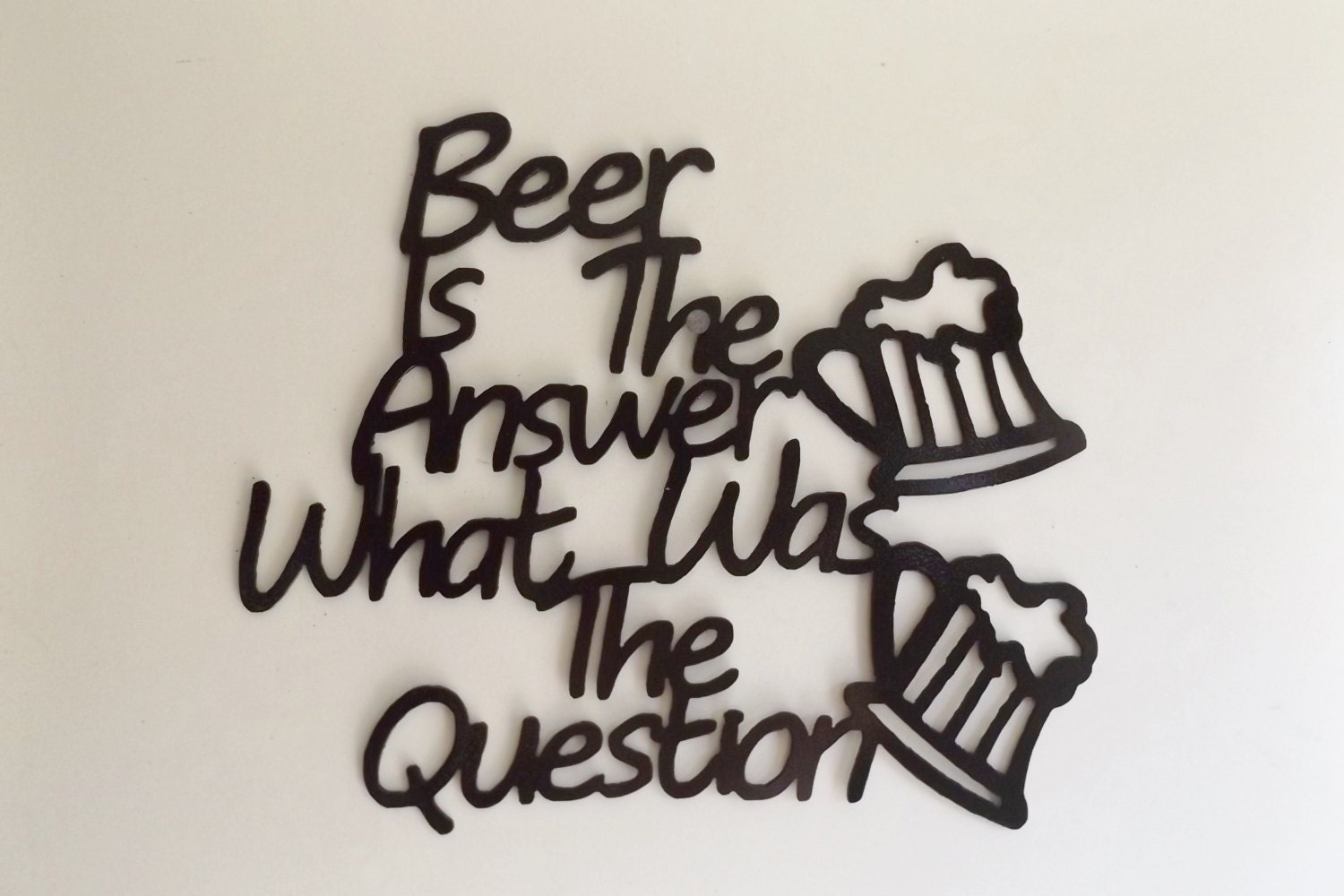 Beer is the answer what was the question Etsy