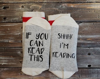 SHH I&#39;m Reading / If You Can Read This / Funny Socks  / Reading Socks / Do Not Disturb / Do Not Interrupt / Quiet Time / Retirement Socks