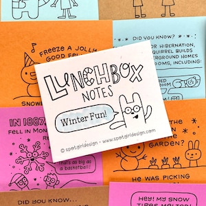 May include: A collection of colorful sticky notes with winter-themed illustrations and text. The central note reads "LUNCHBOX NOTES Winter Fun!" with a cartoon bunny. Other notes feature drawings of snowmen, snowflakes, and text like "Freeze a jolly good fell".