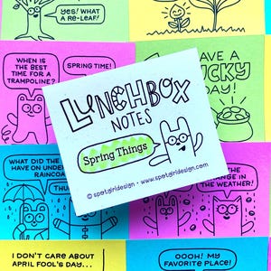 May include: A light green Lunchbox Notes pad with the words "Lunchbox Notes" and "Spring Things" in black. The pad is surrounded by colorful sticky notes with cartoon illustrations and text bubbles. The website address is also visible.