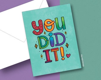 You Did It! Greeting Card - Congratulations!