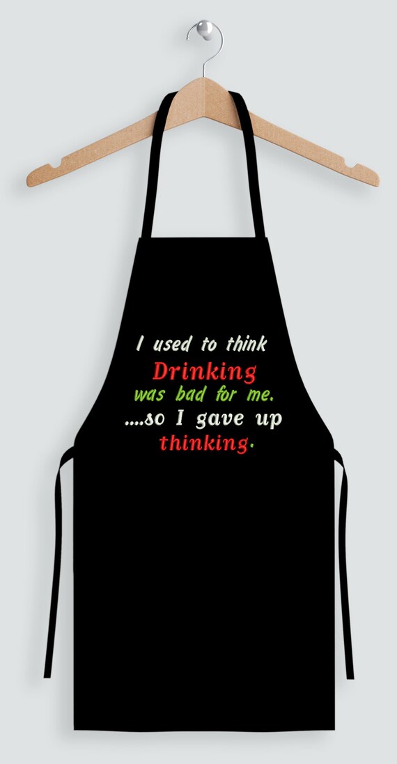 I Used To Thinking Drinking Was Bad Funny Machine Embroidery Etsy