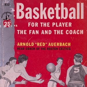 Basketball for the Player, the Fan, and the Coach by Arnold "Red" Auerbach // Vintage Paperback