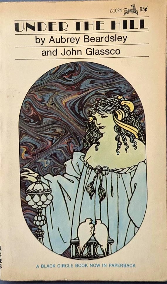 Under the Hill by Aubrey Beardsley & John Glassco // Vintage paperback